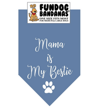 Load image into Gallery viewer, Mama is My Bestie Bandana - FunDog Bandana&#39;s - Assorted Colors
