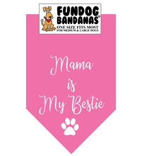 Load image into Gallery viewer, Mama is My Bestie Bandana - FunDog Bandana&#39;s - Assorted Colors
